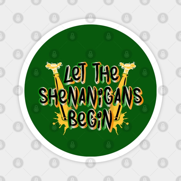 Let The Shenanigans Begin Tees for the Feast of Saint Patrick-Lá Fhéile Pádraig.png Magnet by GoodyBroCrafts